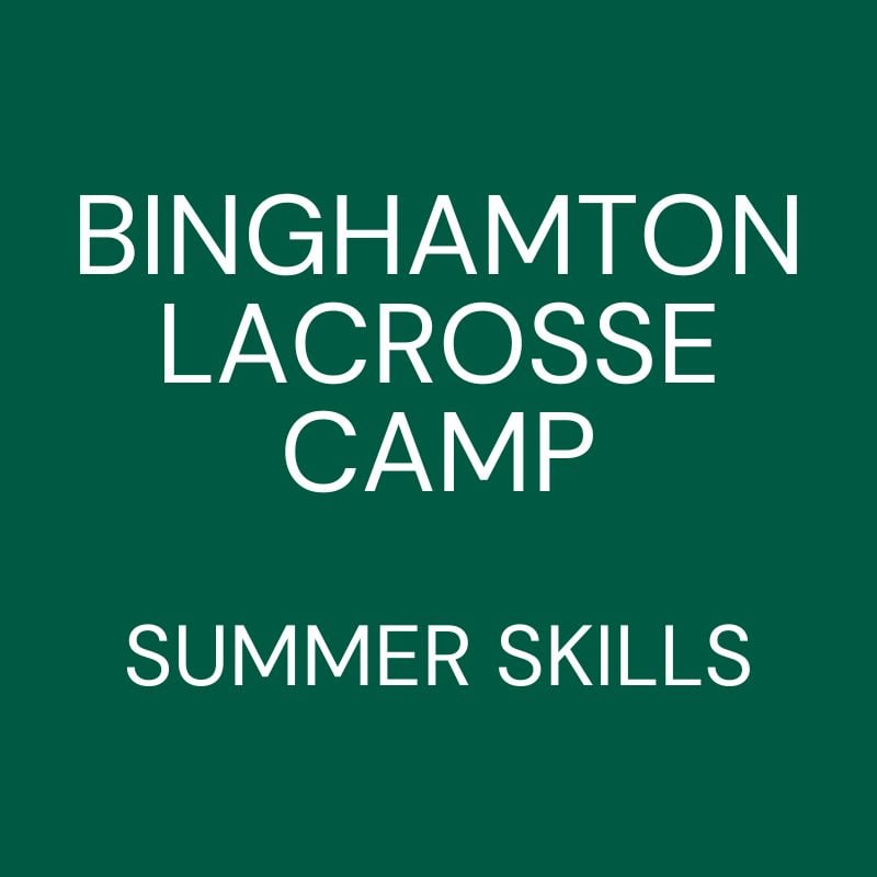Binghamton Lacrosse Camp Summer Skills