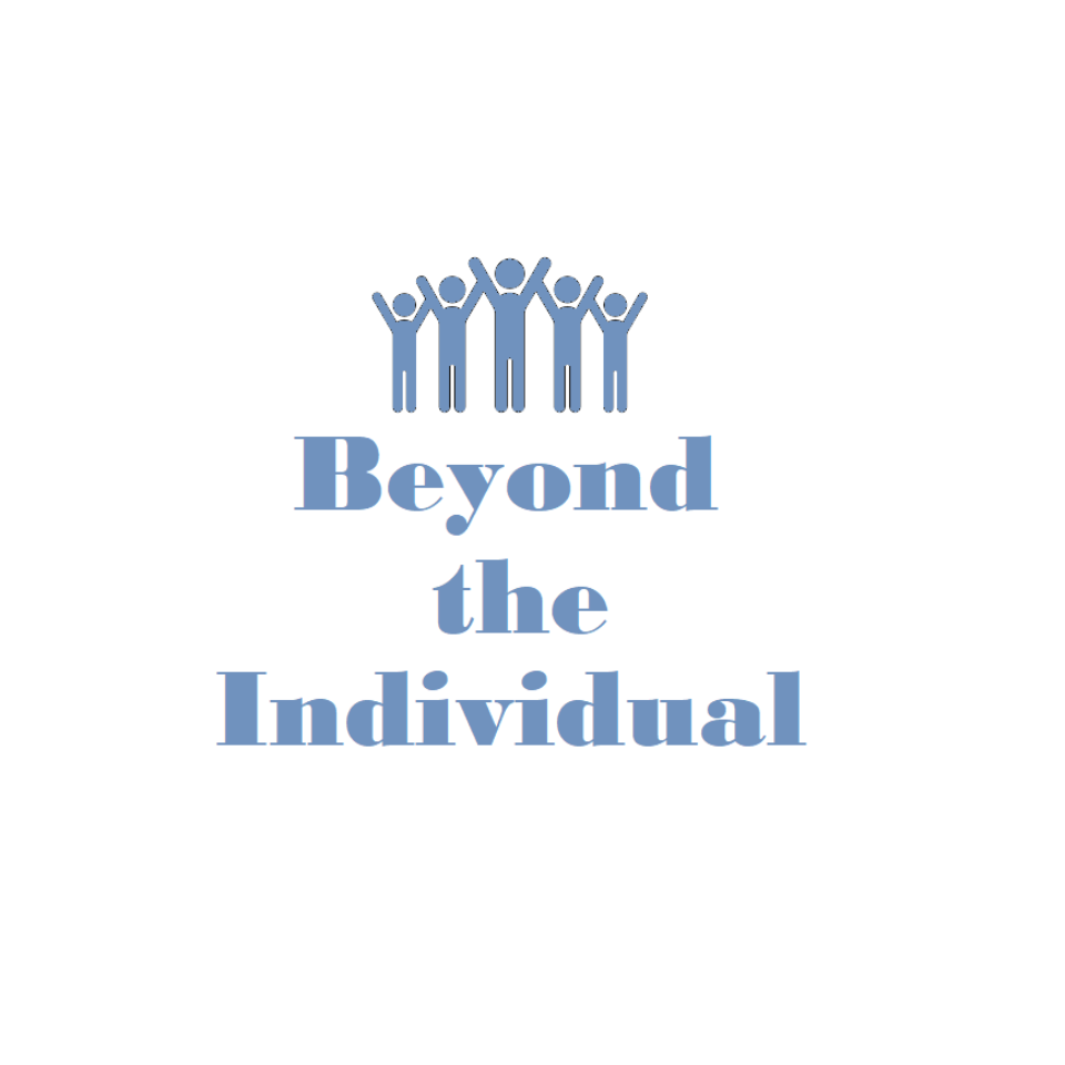 Beyond the Individual