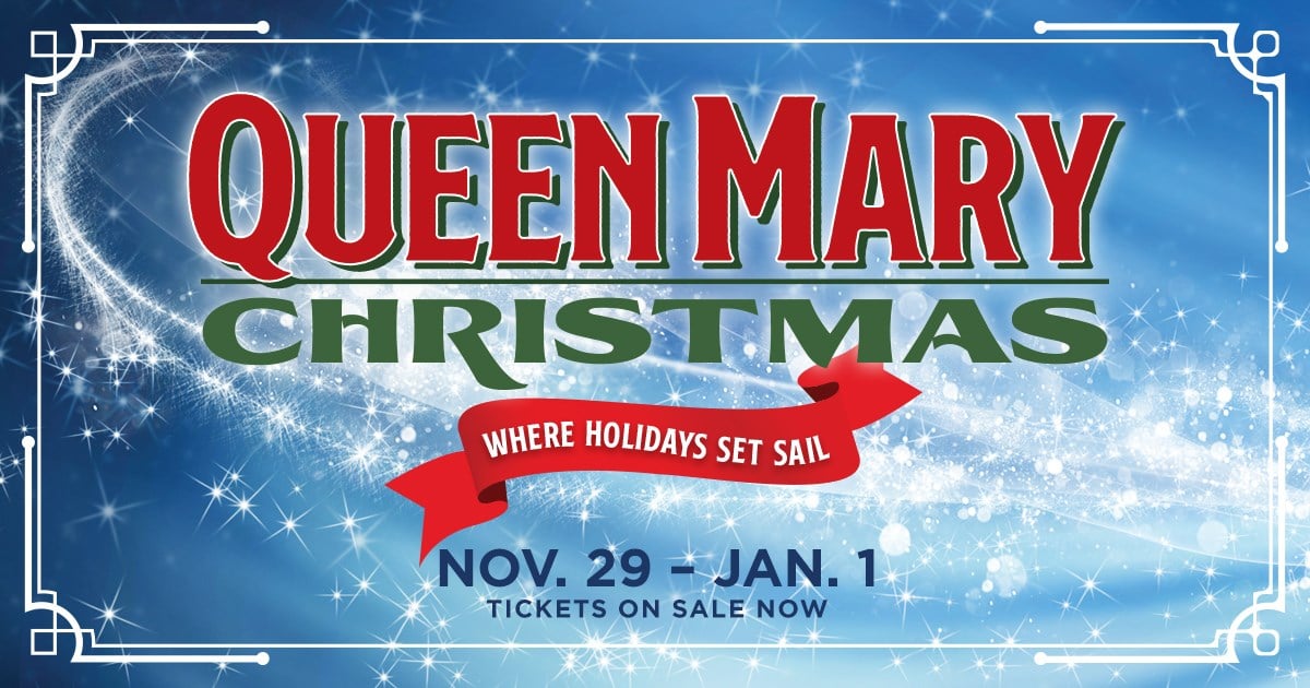 queen mary christmas 2020 Sail Into The Holiday Season At The Queen Mary This Christmas queen mary christmas 2020