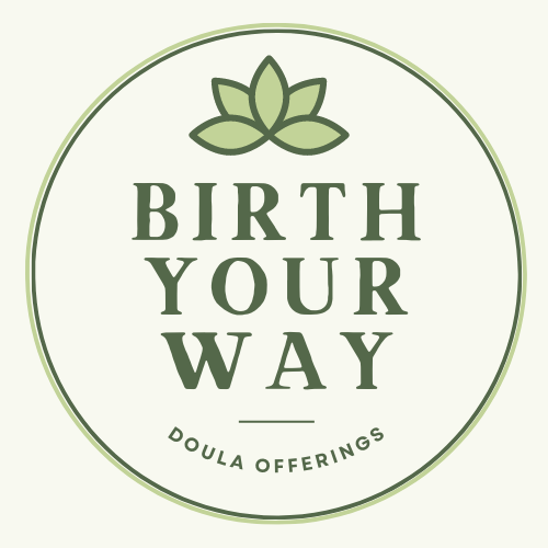 Birth Your Way Doula Offerings