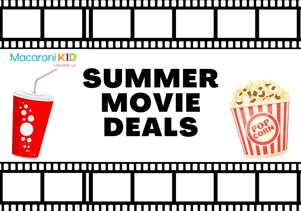 Summer Movie Deals! Macaroni KID Lafayette