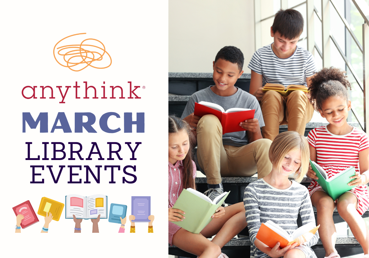 15 Anythink Library Events to Have on Your Calendar in March (2024