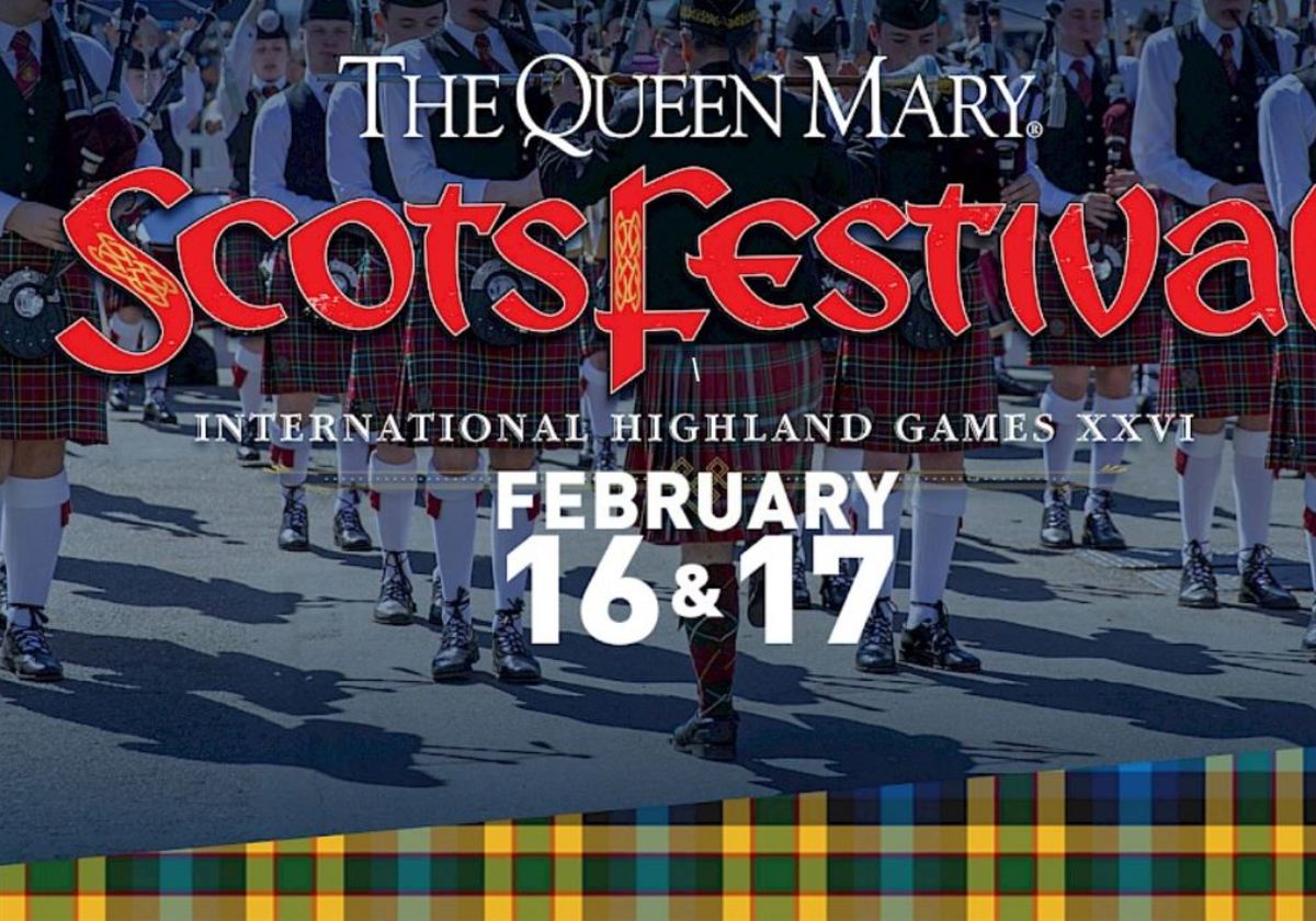 The 26th Annual ScotsFestival at the Queen Mary | Macaroni KID Upland,  Claremont, La Verne