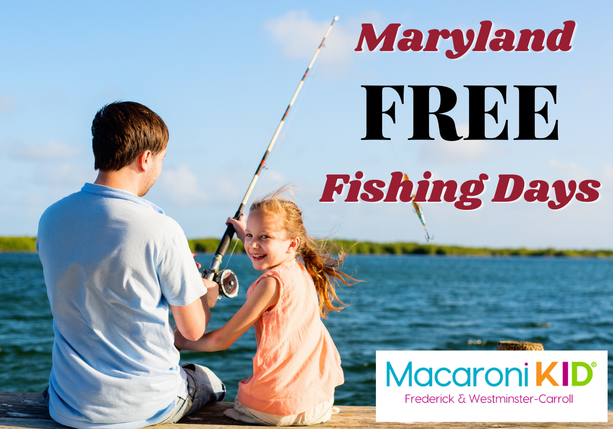Maryland Free Fishing Days Macaroni KID Frederick