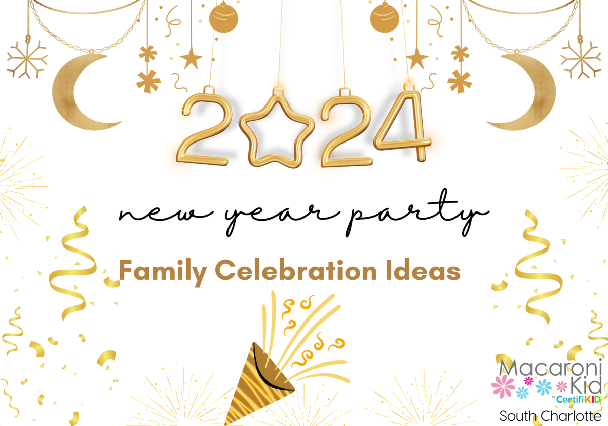 Kick Off 2024 With This Family Friendly New Year S Eve Party Macaroni   3f0faddd 4735 452e Bf9b Ee560aad5ce9 