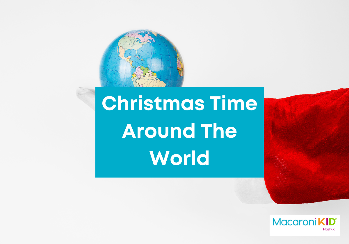 Christmas Time Around the World Macaroni KID NashuaMerrimack