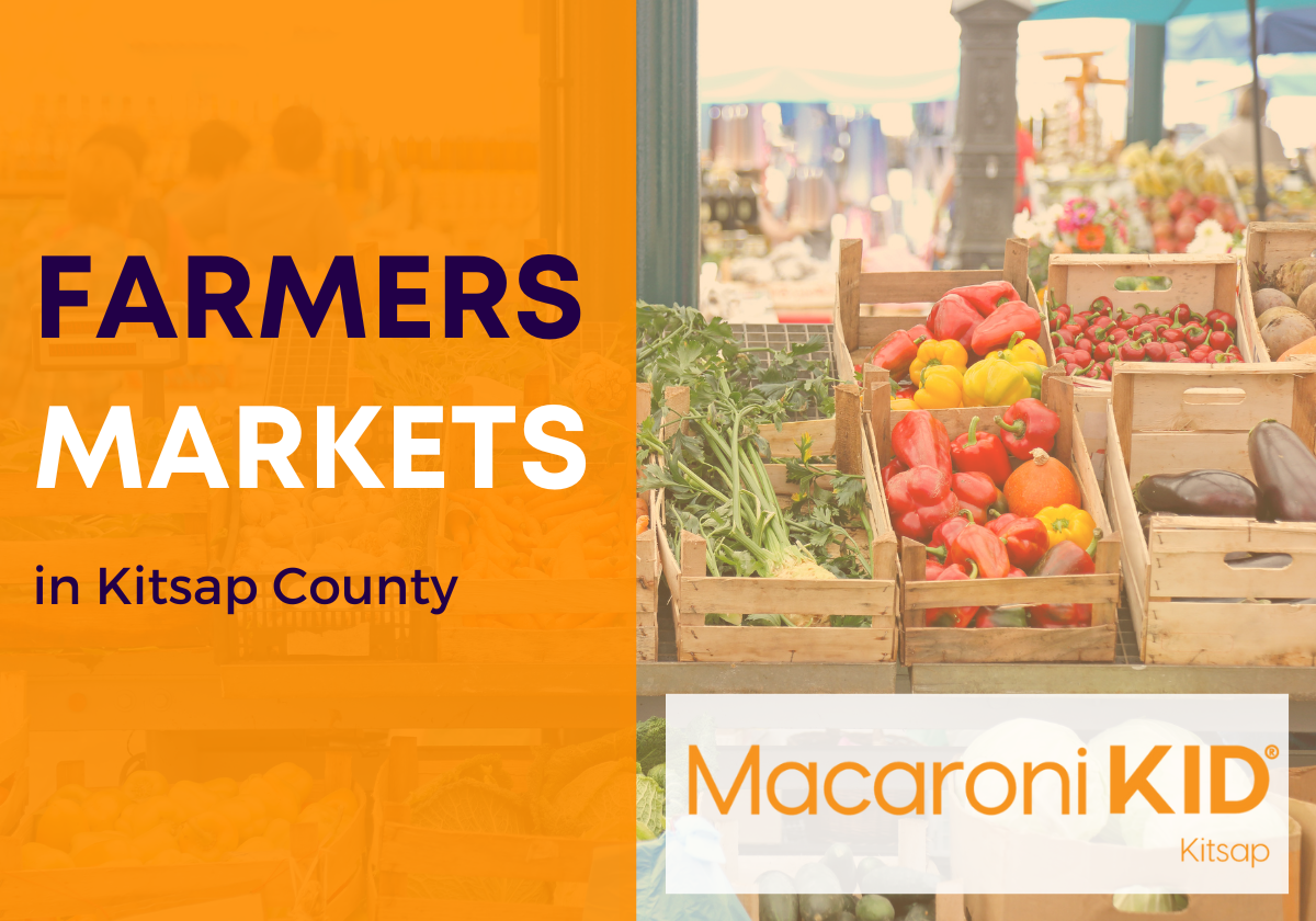 Kitsap County Farmers Market Schedules - 2024 | Macaroni KID Kitsap