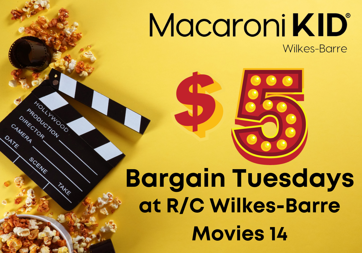 Bargain 5 Movie Tuesdays at R/C WilkesBarre Movies 14 Macaroni KID