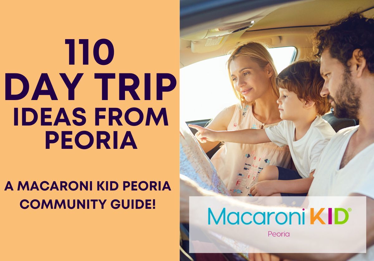 110 Day Trip Ideas From Peoria | Macaroni KID Peoria