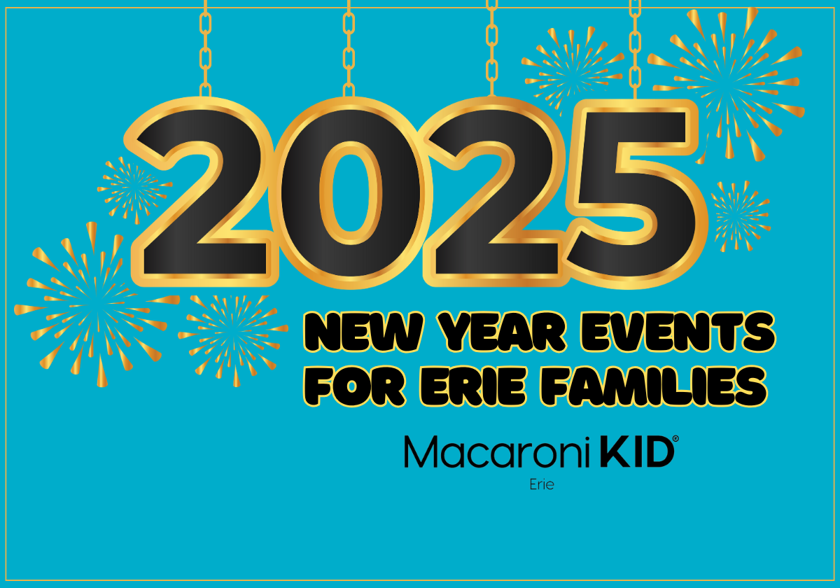 🎉 Happy 2025! New Year's Events in Erie For Kids & Families Macaroni