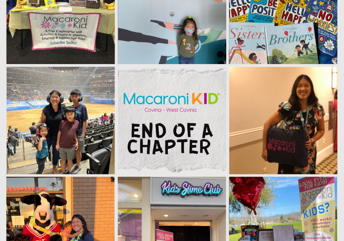 End of a Chapter: My Last Macaroni Kid Covina-West Covina Newsletter |  Macaroni KID Covina - West Covina