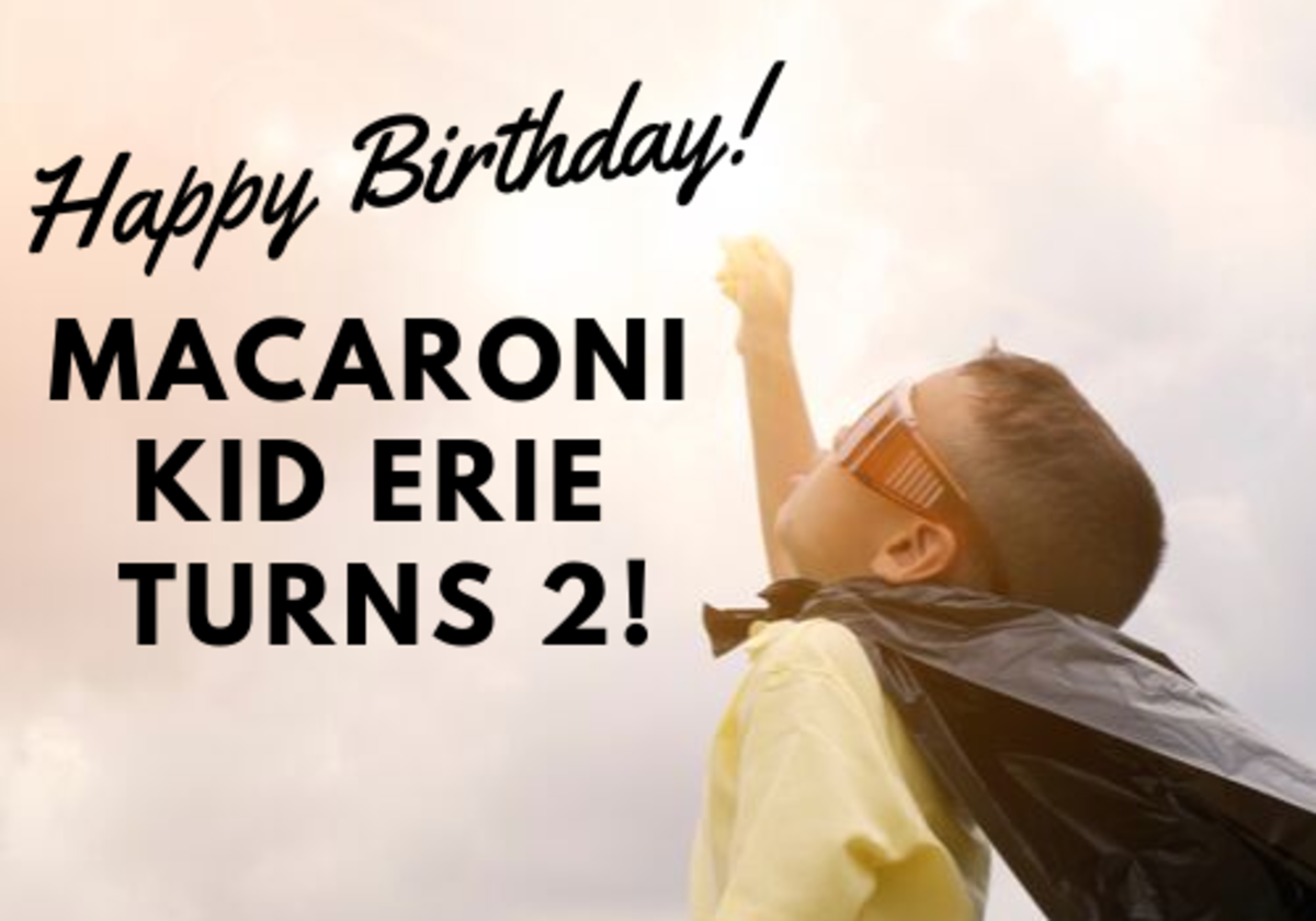 Happy Birthday To Macaroni Kid Erie! | Macaroni KID Erie