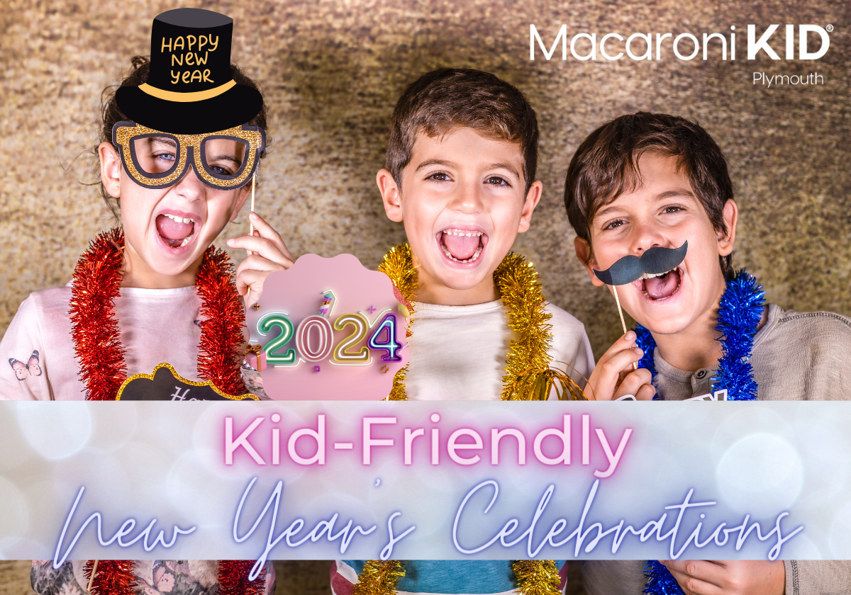 Local KidFriendly New Year's Eve Celebrations! Macaroni KID Plymouth