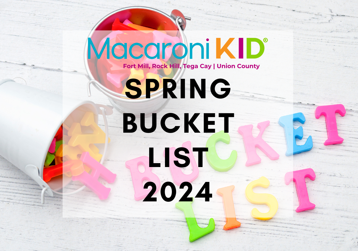 Spring Bucket List for Every Age | Macaroni KID Fort Mill - Tega Cay ...