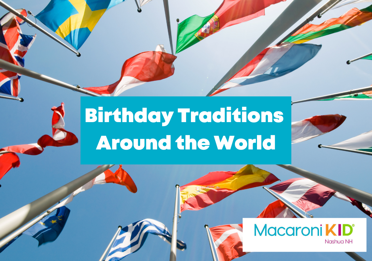 Birthday Traditions Around The World Macaroni KID Nashua-Merrimack