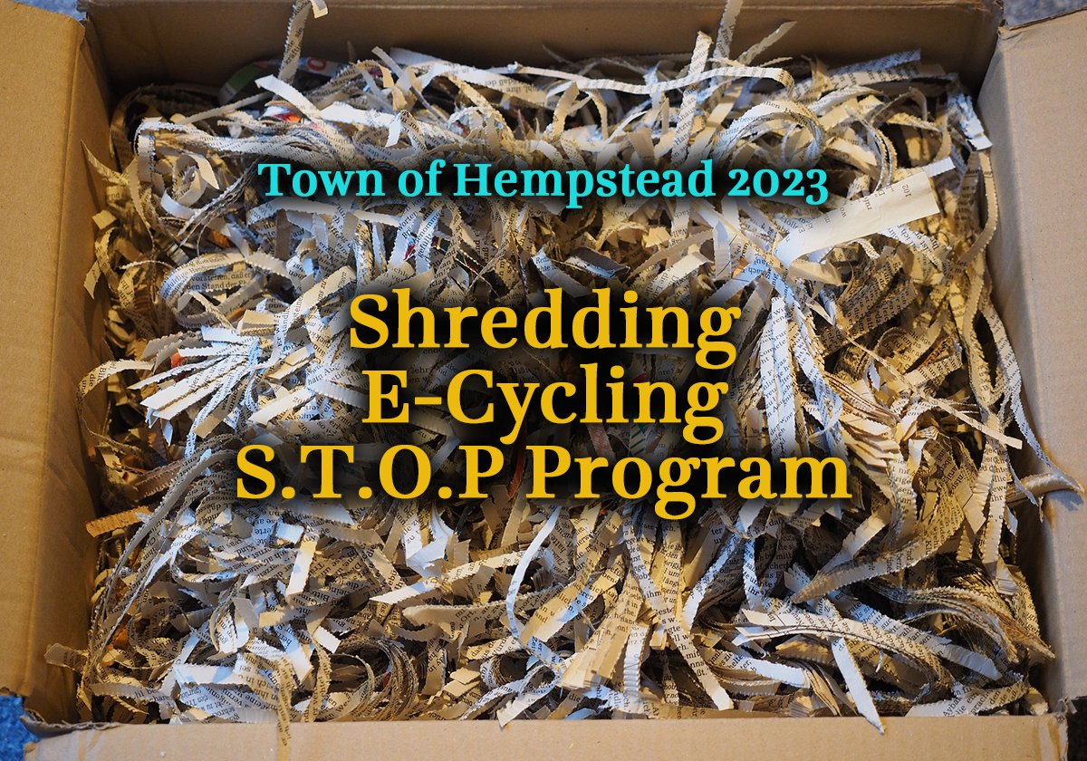 Town of Hempstead 2023 Shredding Ecycling S.T.O.P. Program