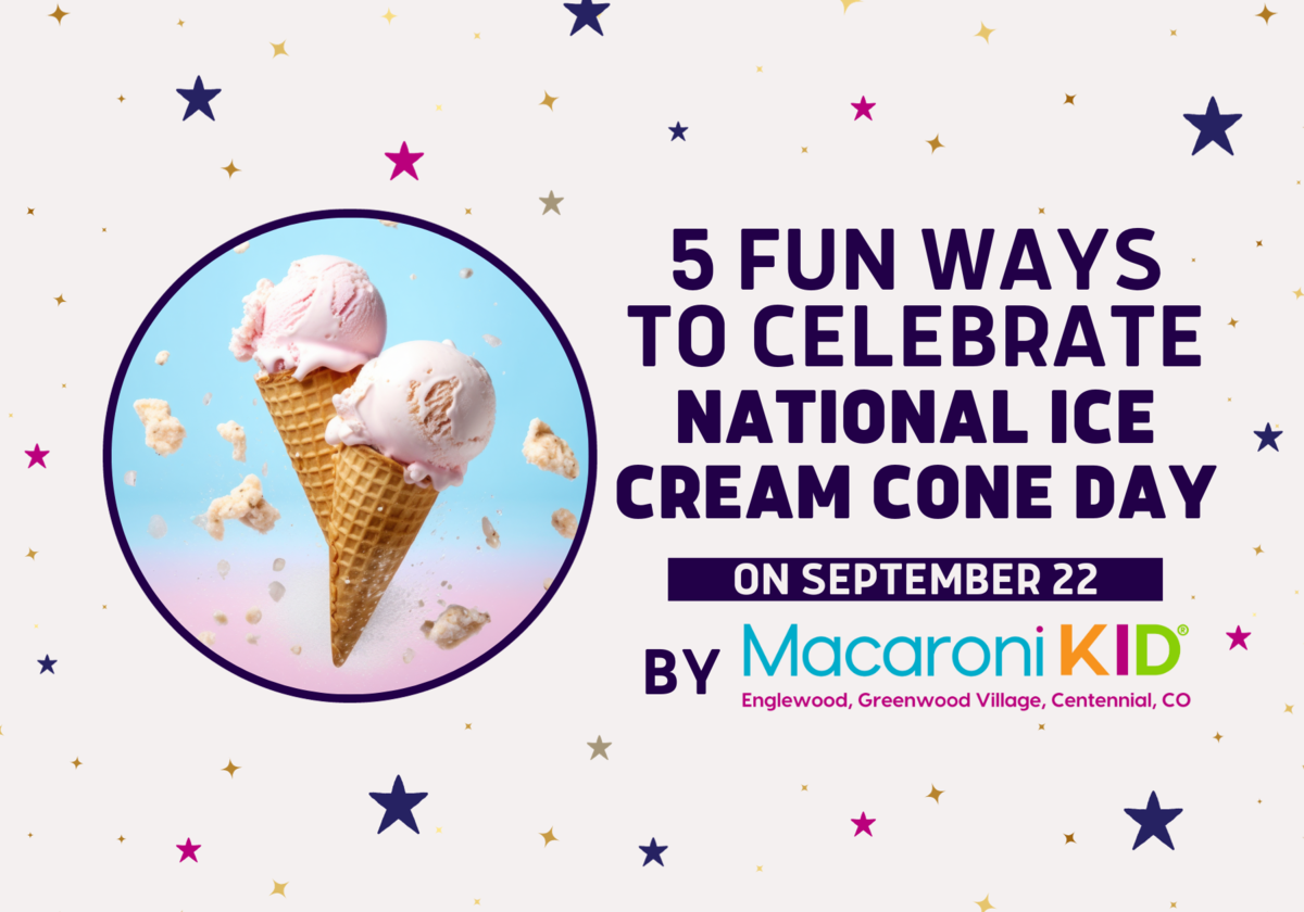 5 Fun Ways to Celebrate National Ice Cream Cone Day on September 22 Macaroni KID Englewood