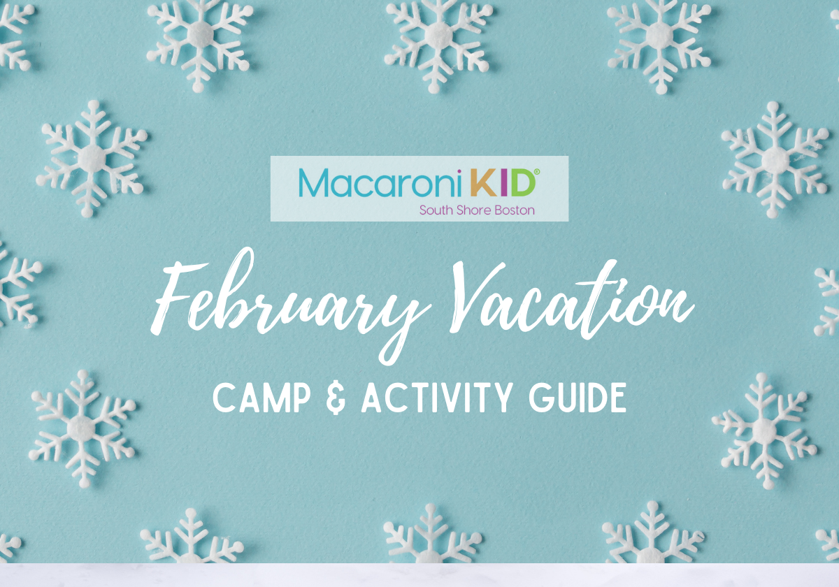 2022 February Vacation Camps & Activities Guide Macaroni KID South