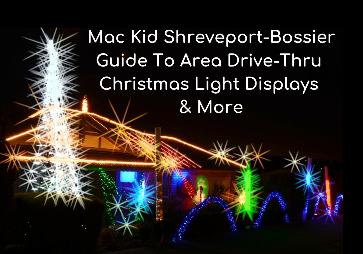 Shreveport Bossier Area Drive Thru Christmas Display Lights Guide Macaroni Kid Shreveport Bossier