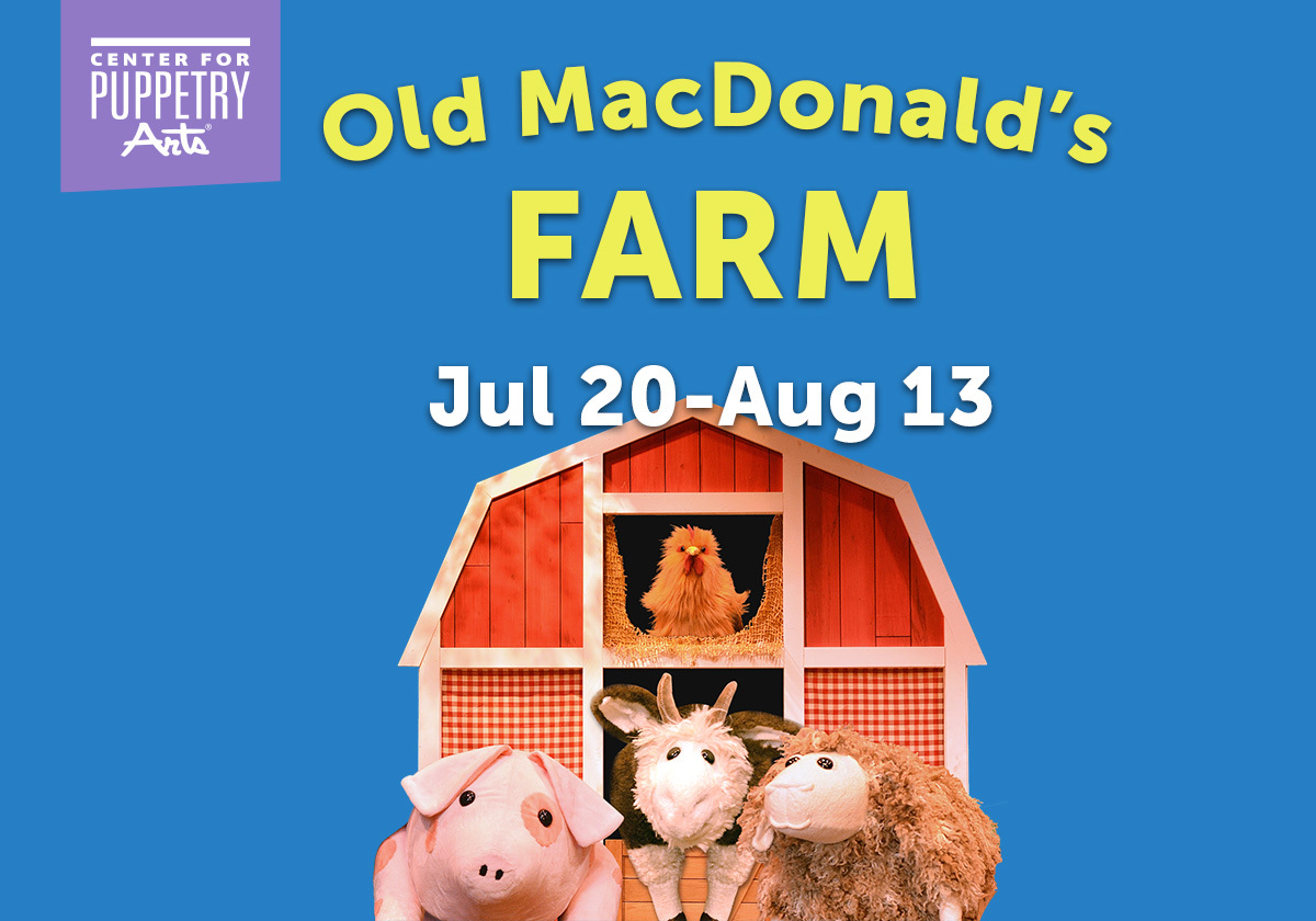 Help New Farmhands On Old MacDonald’s Farm At Center for Puppetry Arts Macaroni KID Buckhead