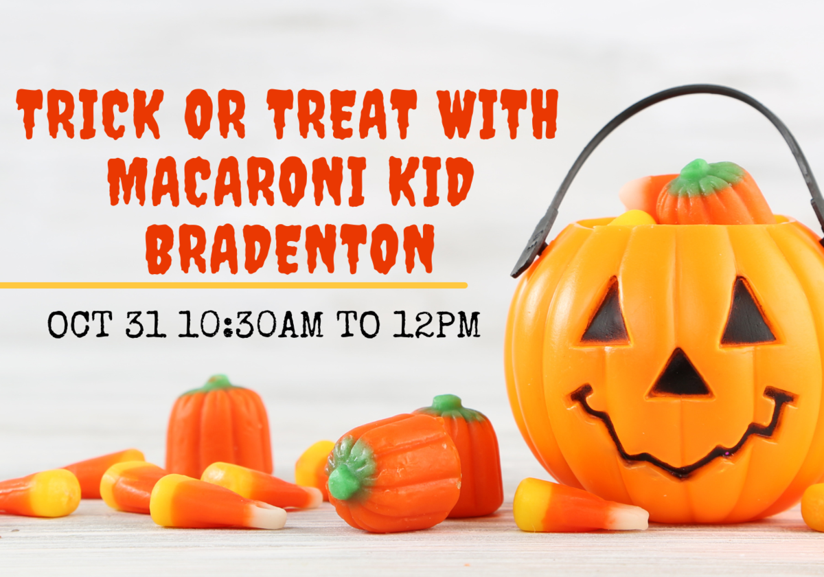 Join Macaroni KID Bradenton for Trick or Treating Macaroni KID Bradenton