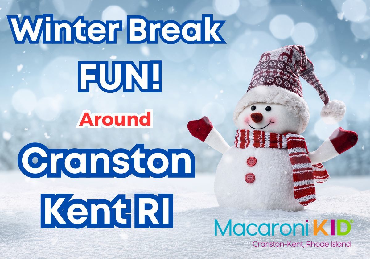 Winter Holiday Break Fun Around Cranston-Kent RI