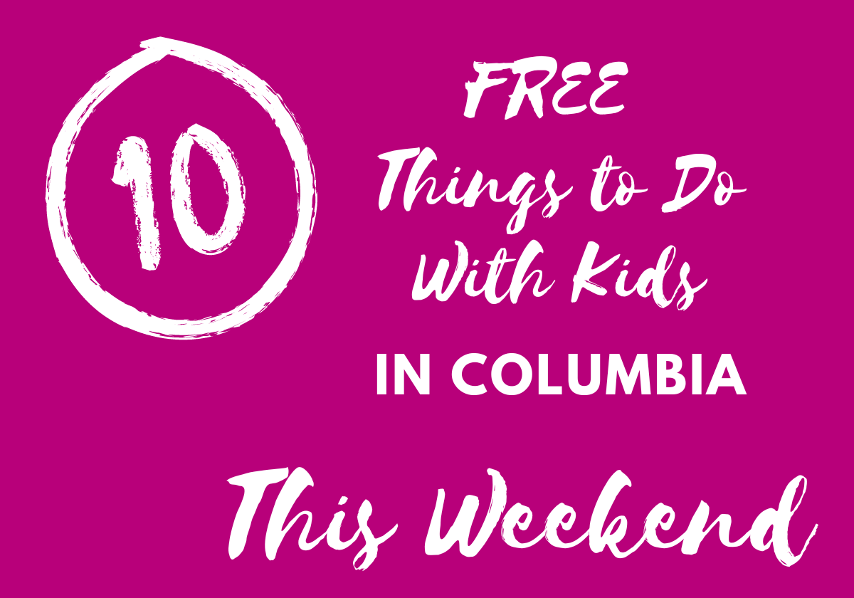 10-free-things-to-do-in-columbia-this-weekend-macaroni-kid-columbia