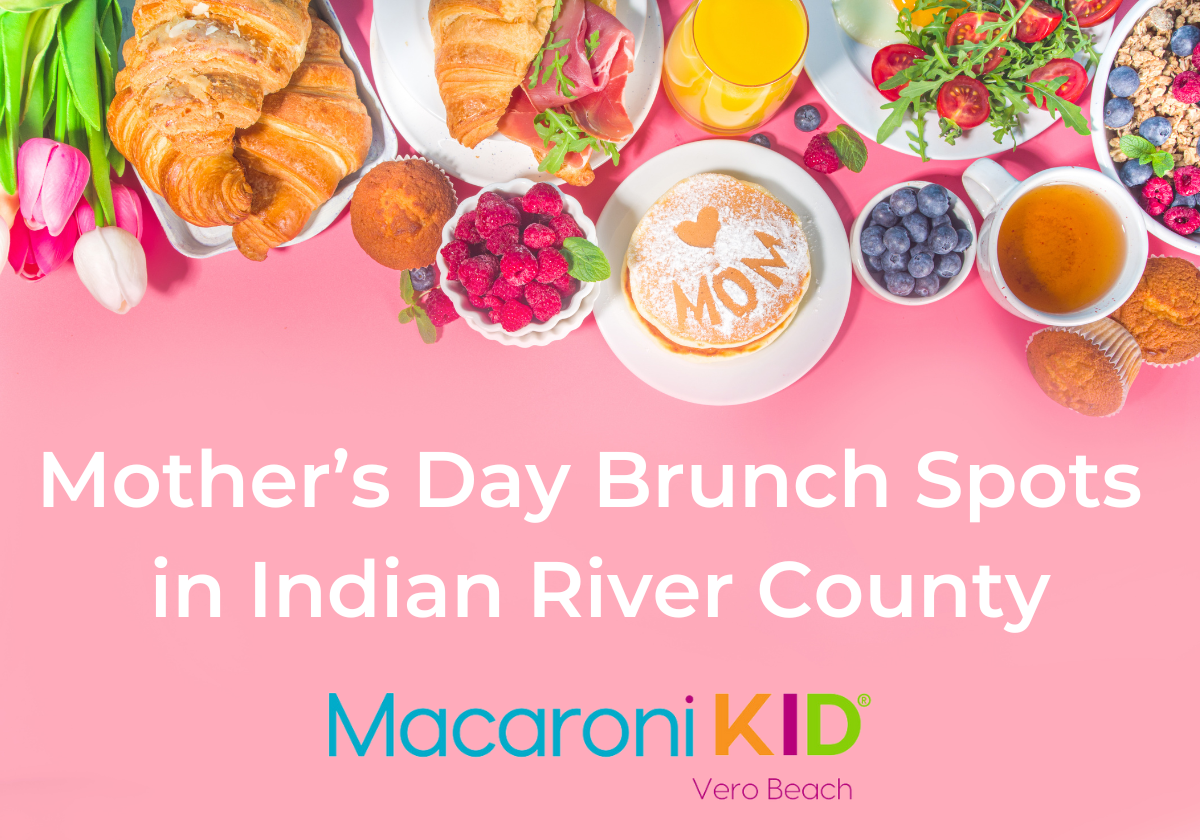 Mother's Day Brunch Spots in Vero Beach & Sebastian | Macaroni KID Vero ...