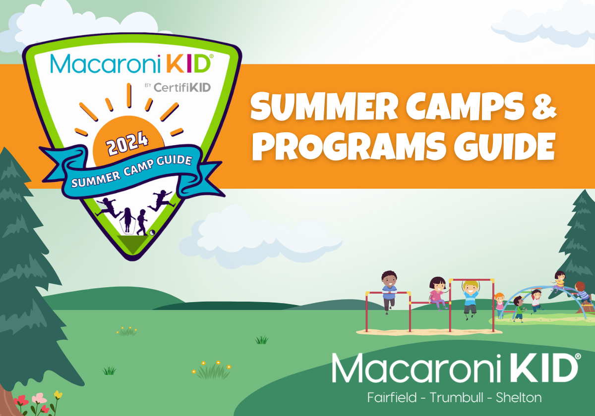 Summer Camps & Programs Guide Macaroni KID FairfieldTrumbullShelton