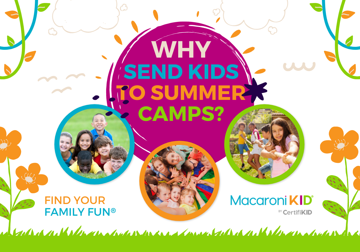 Why Send Kids to Summer Camp? Macaroni KID Snoqualmie Valley