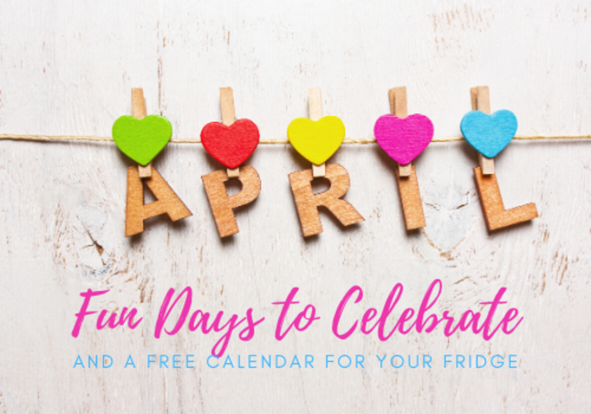 Fun Days to Celebrate in April and a FREE Calendar for Your Fridge