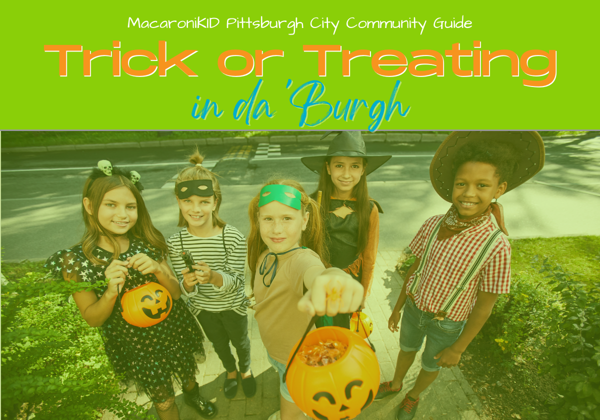 Trick or Treating in Pittsburgh 2023 Macaroni KID Pittsburgh City