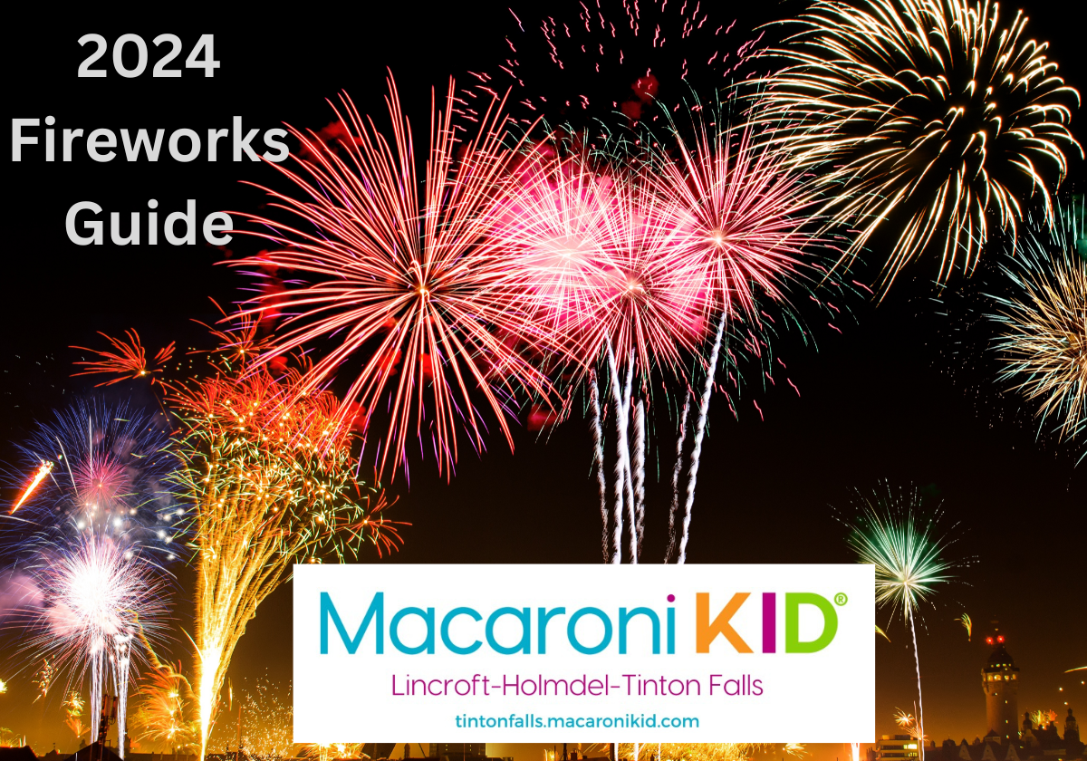 Macaroni Kid 2024 4th of July Fireworks Guide Macaroni KID Lincroft