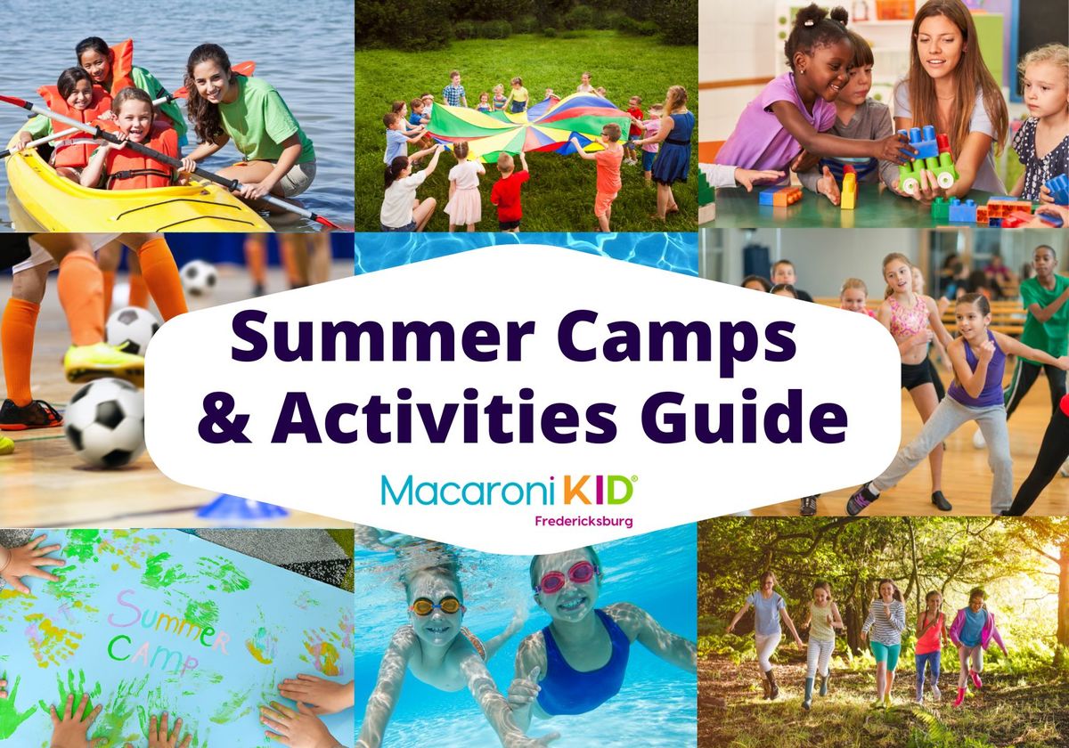 🌞 2024 Summer Camp & Activities Guide | Macaroni KID Fredericksburg-Spotsylvania-Stafford