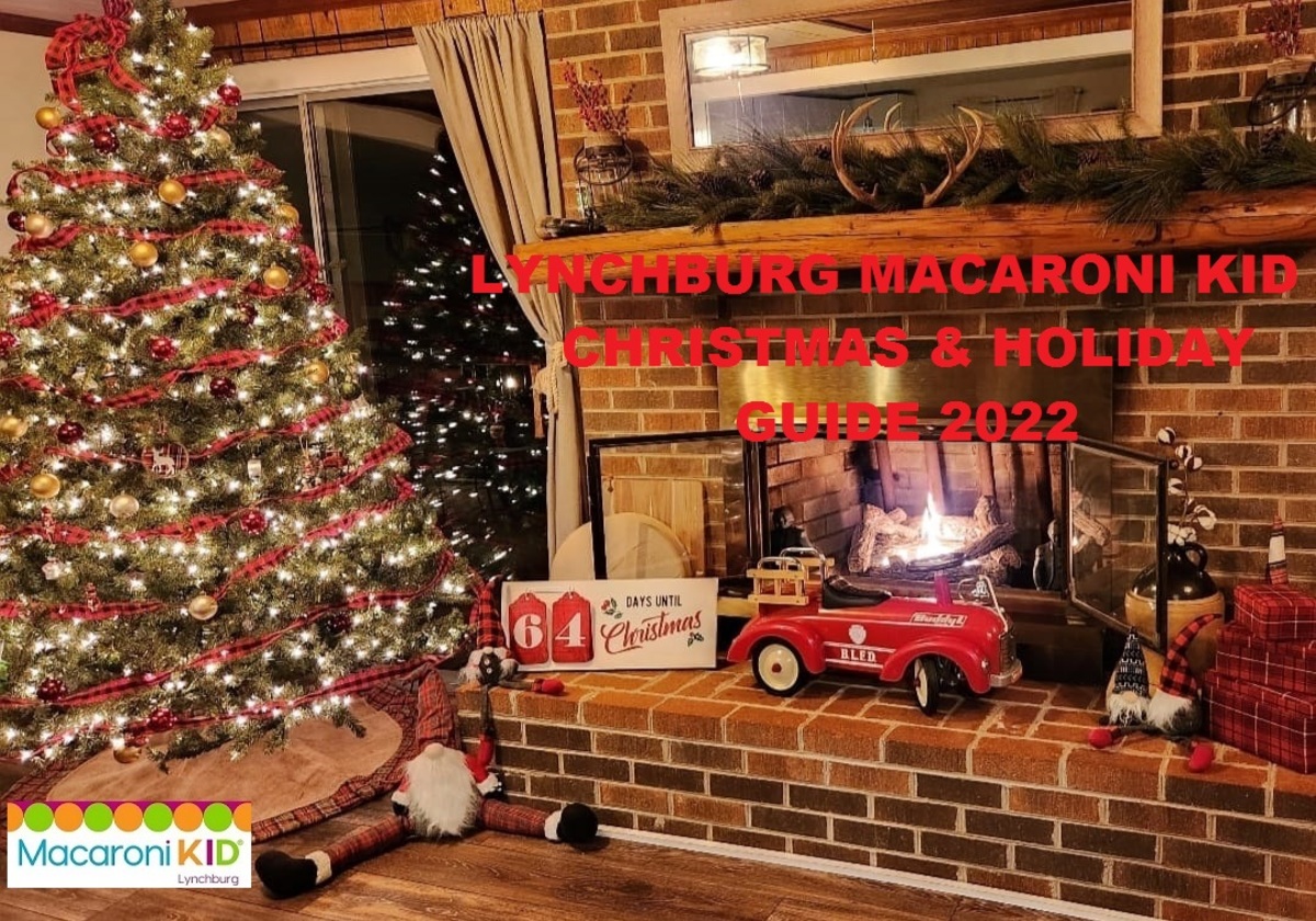 Lynchburg Macaroni Kid Christmas and Holiday Guide 2022
