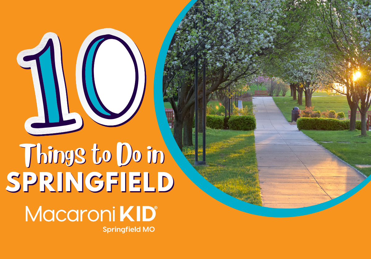 Top 10 Events for Families in Springfield June 3rd9th Macaroni KID