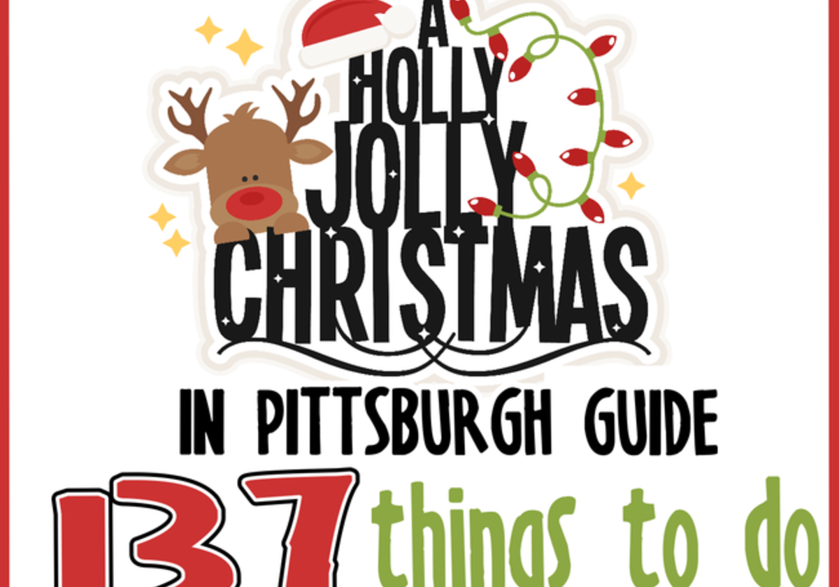 137 Things To Do In Pittsburgh This HOLIDAY Season | Macaroni Kid South ...