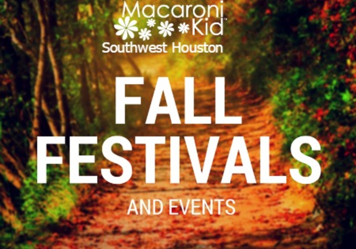 Fall Festivals and Events for SW Houston Families Macaroni KID SW Houston