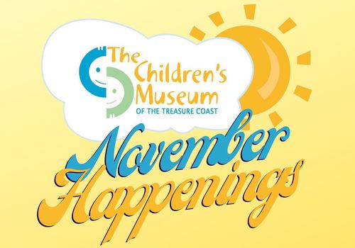 The Children's Museum November Happenings
