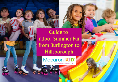 Guide to Indoor Summer Fun from Burlington to Hillsborough