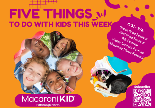 Macaroni Kid Pittsburgh North Guide to Family Fun