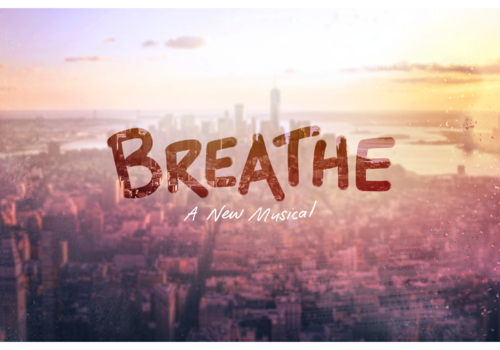 Breathe A New Musical