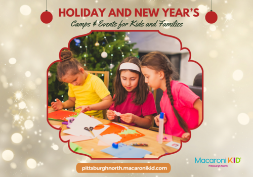 Macaroni Kid Holiday Camps and Events in Pittsburgh North