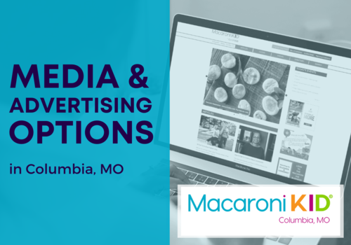 media and advertising options with macaroni kid columbia mo