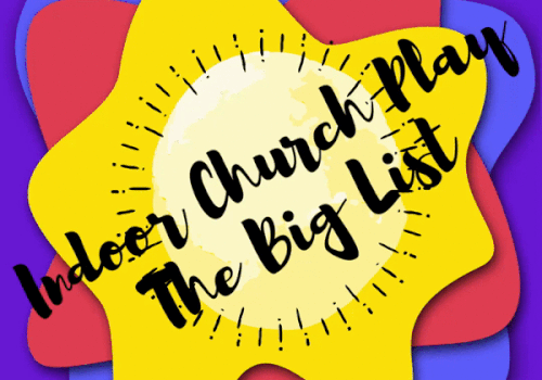 Indoor Church Play The Big List NFW Ft. Worth North Ft. Worth DFW Play Area