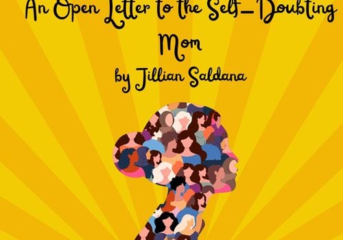 An Open Letter to the Self Doubting Mom