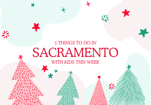 Sacramento events, things to do in Sacramento this week