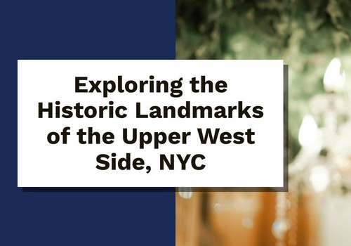 Exploring Historic Landmarks of the Upper West Side