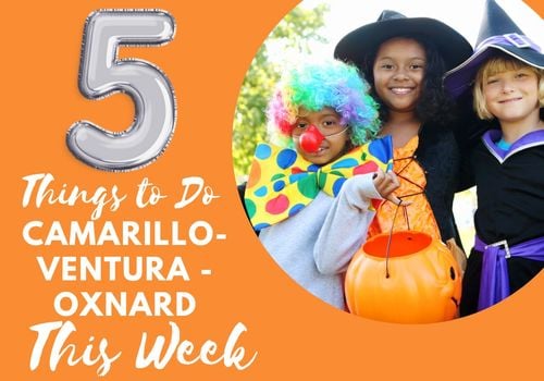 5 family friendly Oct Activities in Camarillo, Ventura, and Oxnard this week