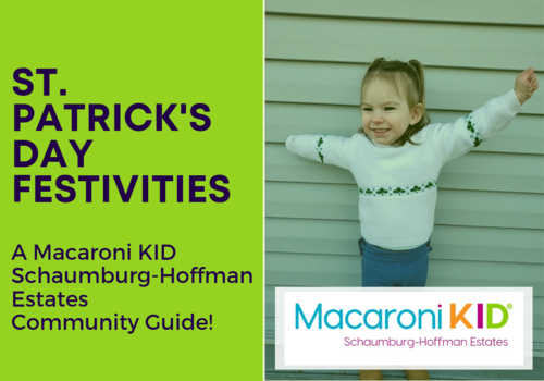 Text reads St. Patrick's Day Festivities a Macaroni KID Schaumburg Hoffman Estates Guide